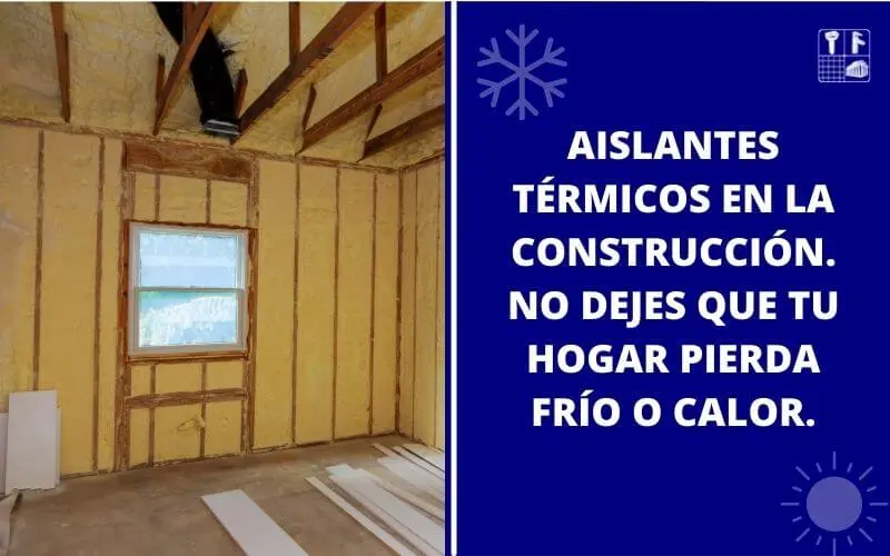 <b>Aislamiento térmico en construcción: ¿Qué porcentaje de eficiencia ofrecen los materiales aislantes?</b> - Qué aislante es mejor para el frío en que porcentaje aislan lo materiales aislantes para la construccion - Qué aislante es mejor para el frío
