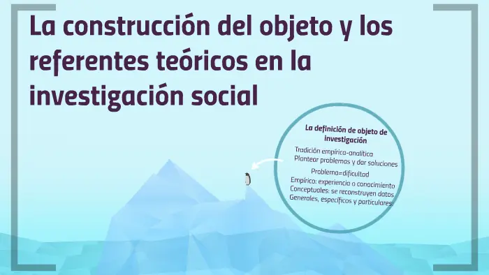 la construccion del objeto en la investigacion social - Qué es la construcción del objeto de investigación